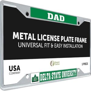 Desert Cactus Delta State University License Plate Frame Metal Car Tag Holder for Front or Back of Car Officially Licensed (Dad)
